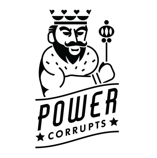 Power Corrupts