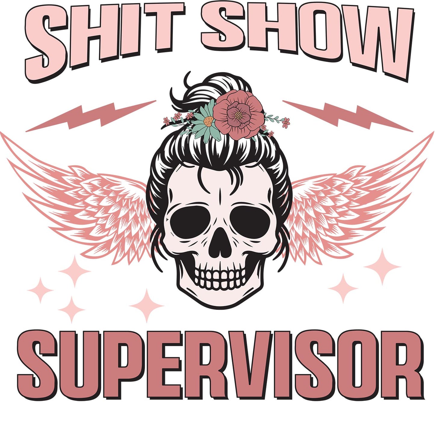 Shit Show Supervisor