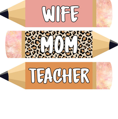 Wife Mom Teacher