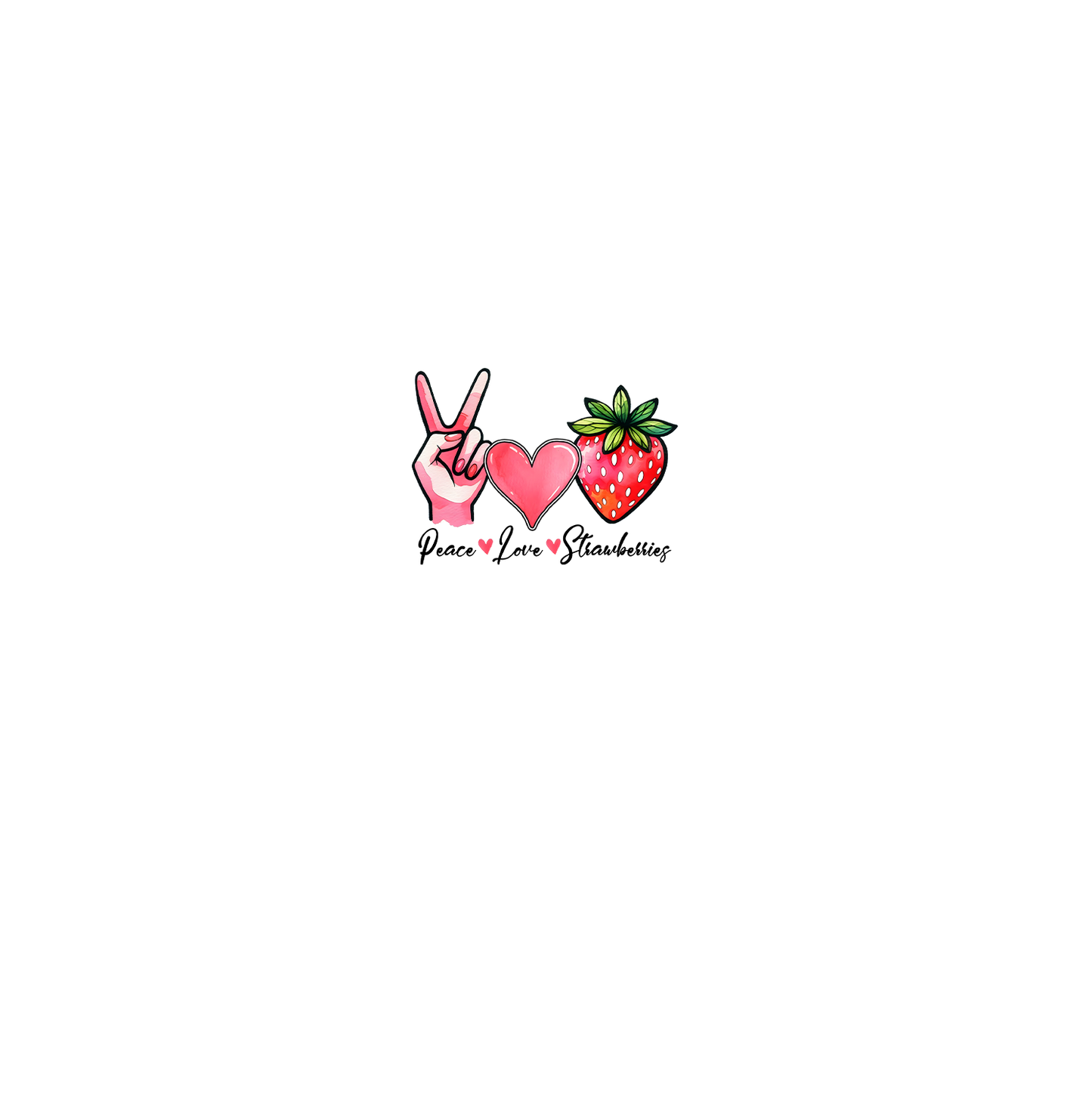 Peace Love Strawberries