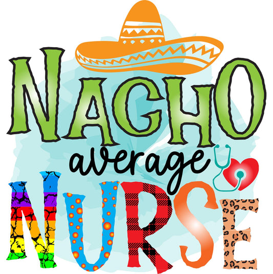 Nacho Average Nurse