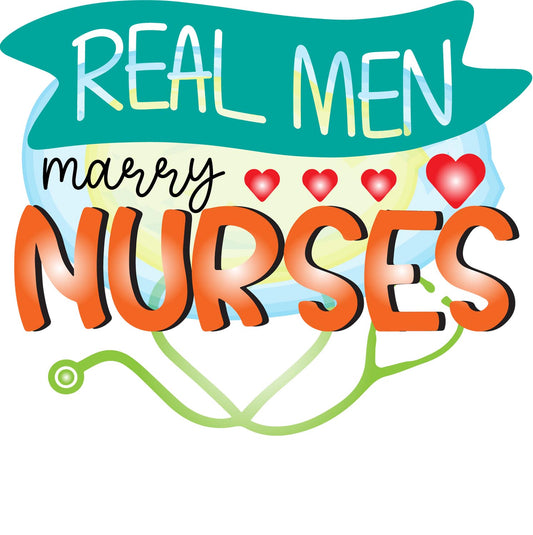 Real Men Marry Nurses