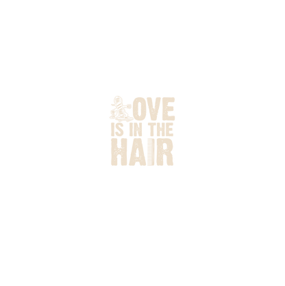 Love Is on the Hair