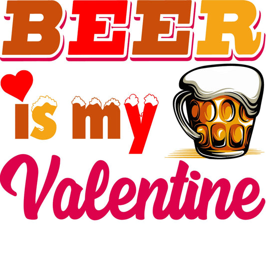 Beer is my Valentine