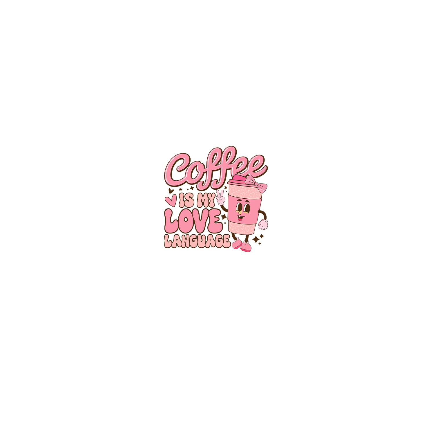 Coffee Is My Love Language