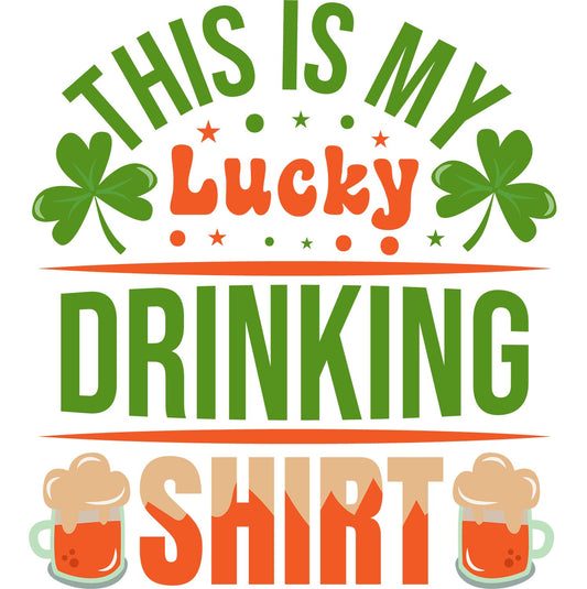 Lucky Drinking Shirt