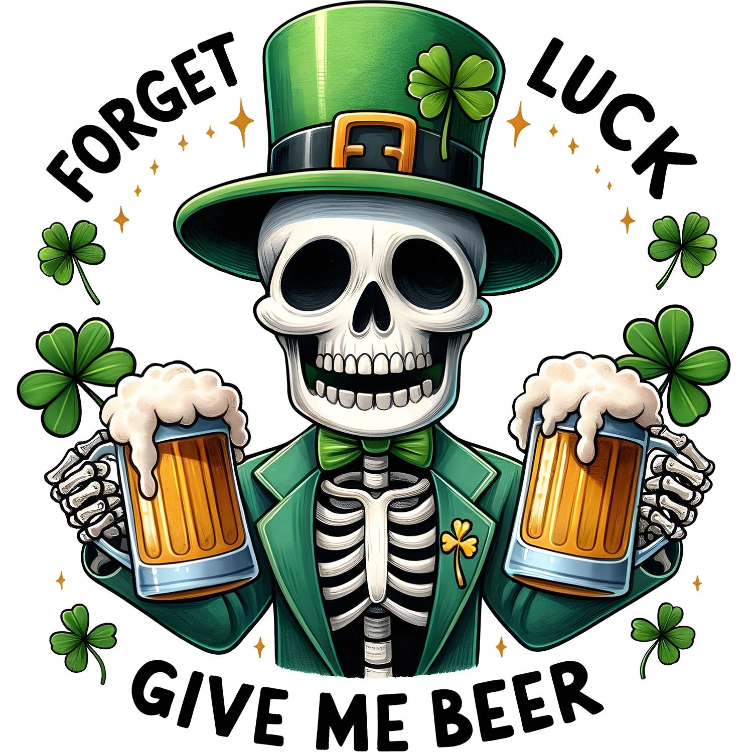 Forget Luck Give Me Beer