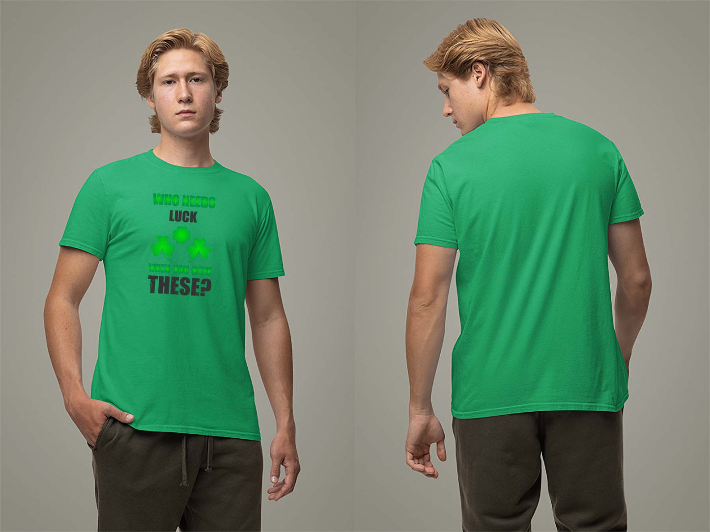 Who Needs Luck T-Shirt Small Irish Green