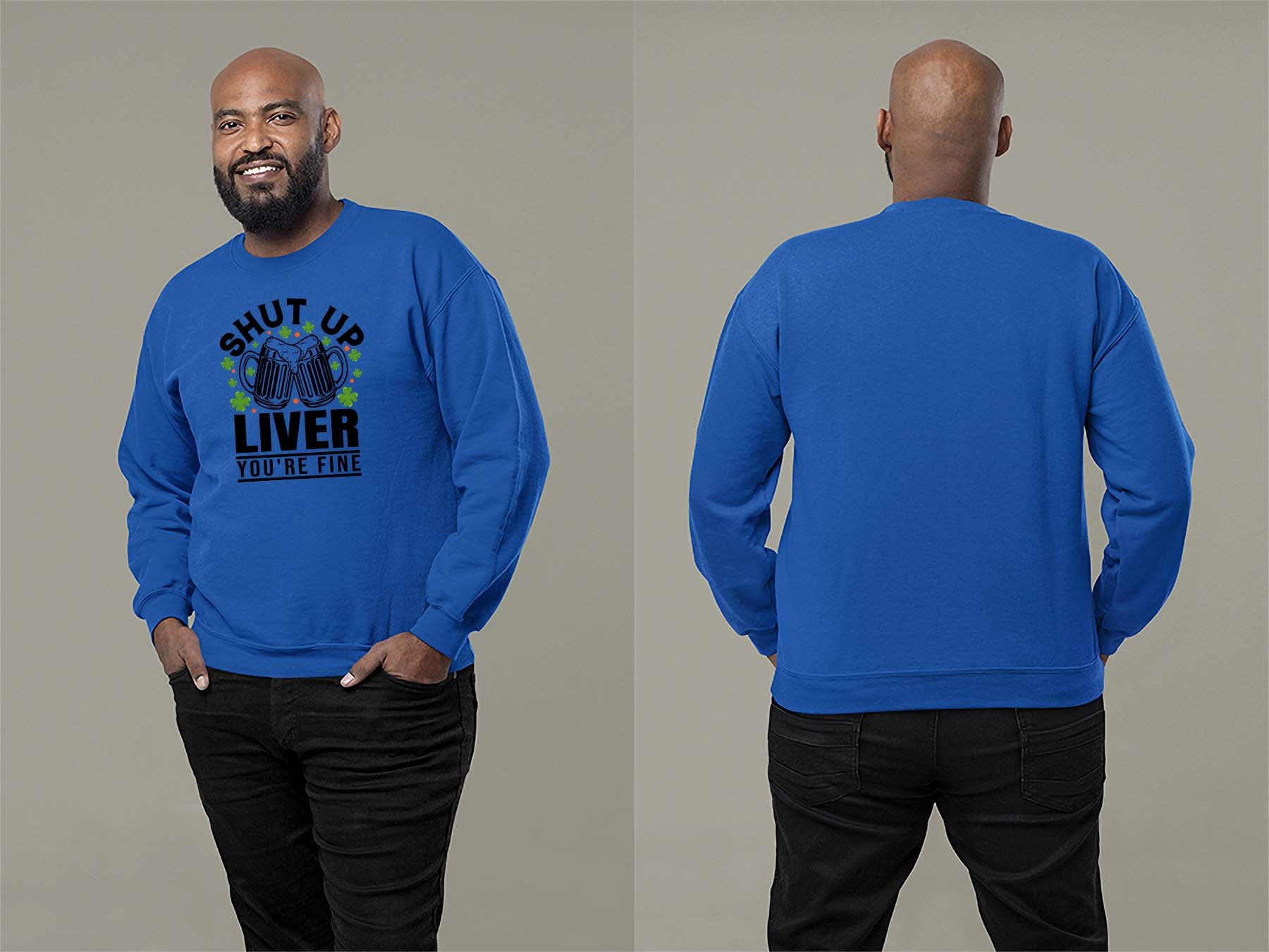 Shut Up Liver, You're Fine Sweatshirt Small Royal