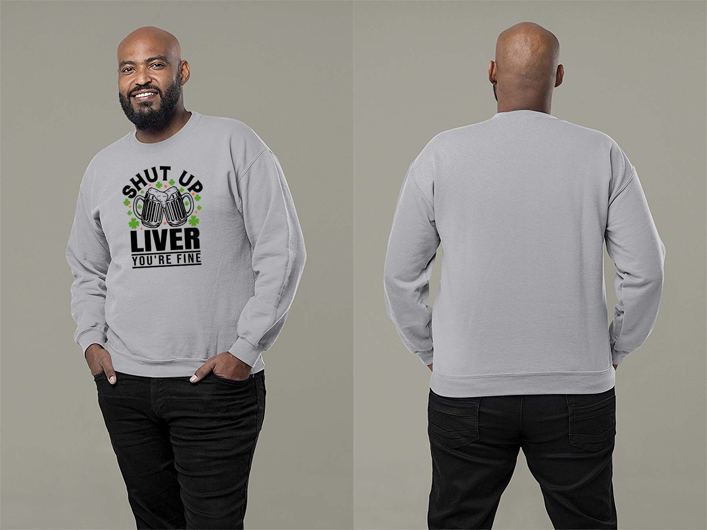 Shut Up Liver, You're Fine Sweatshirt Small Sport Grey