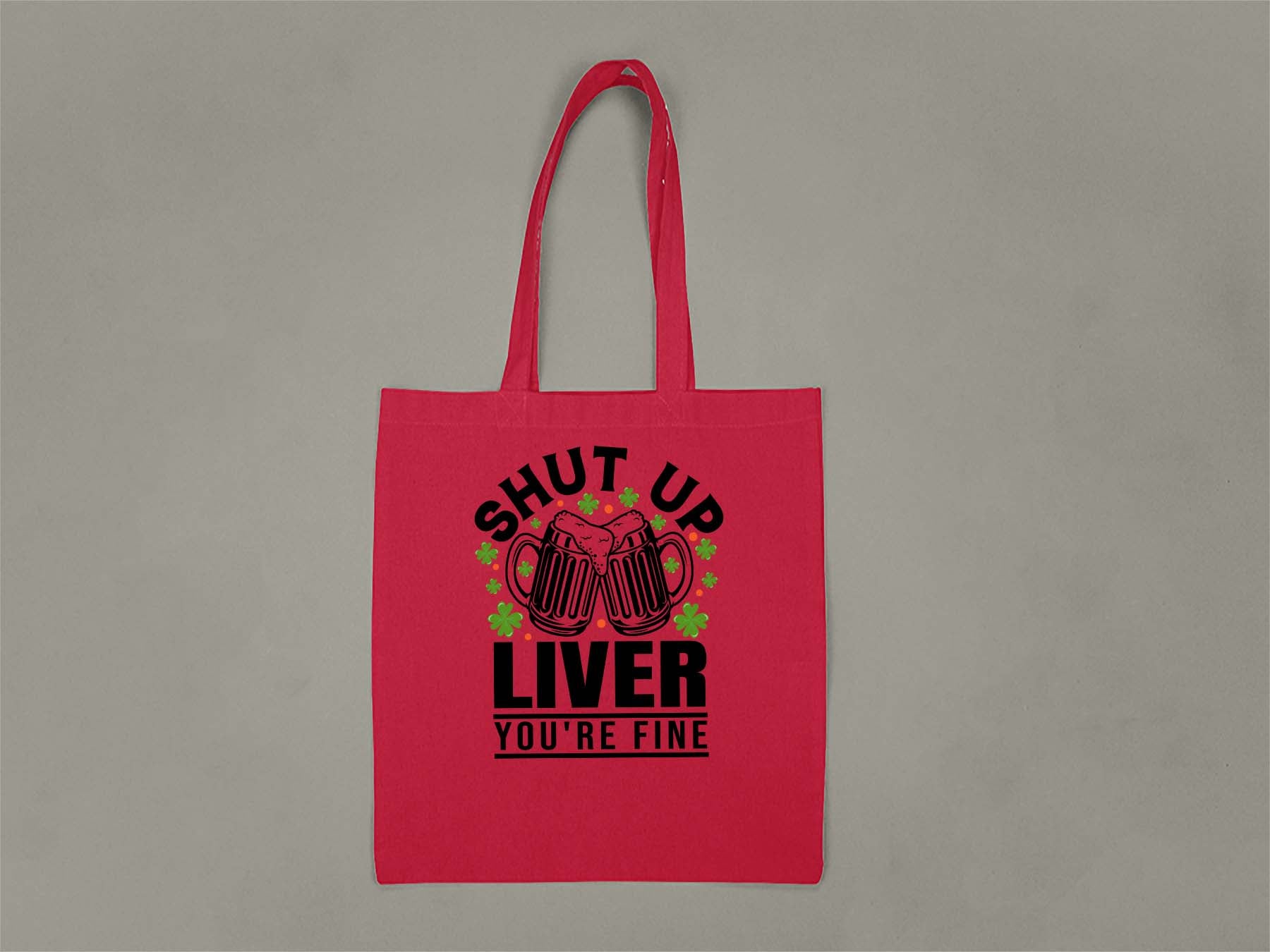 Shut Up Liver, You're Fine Tote Bag  Red