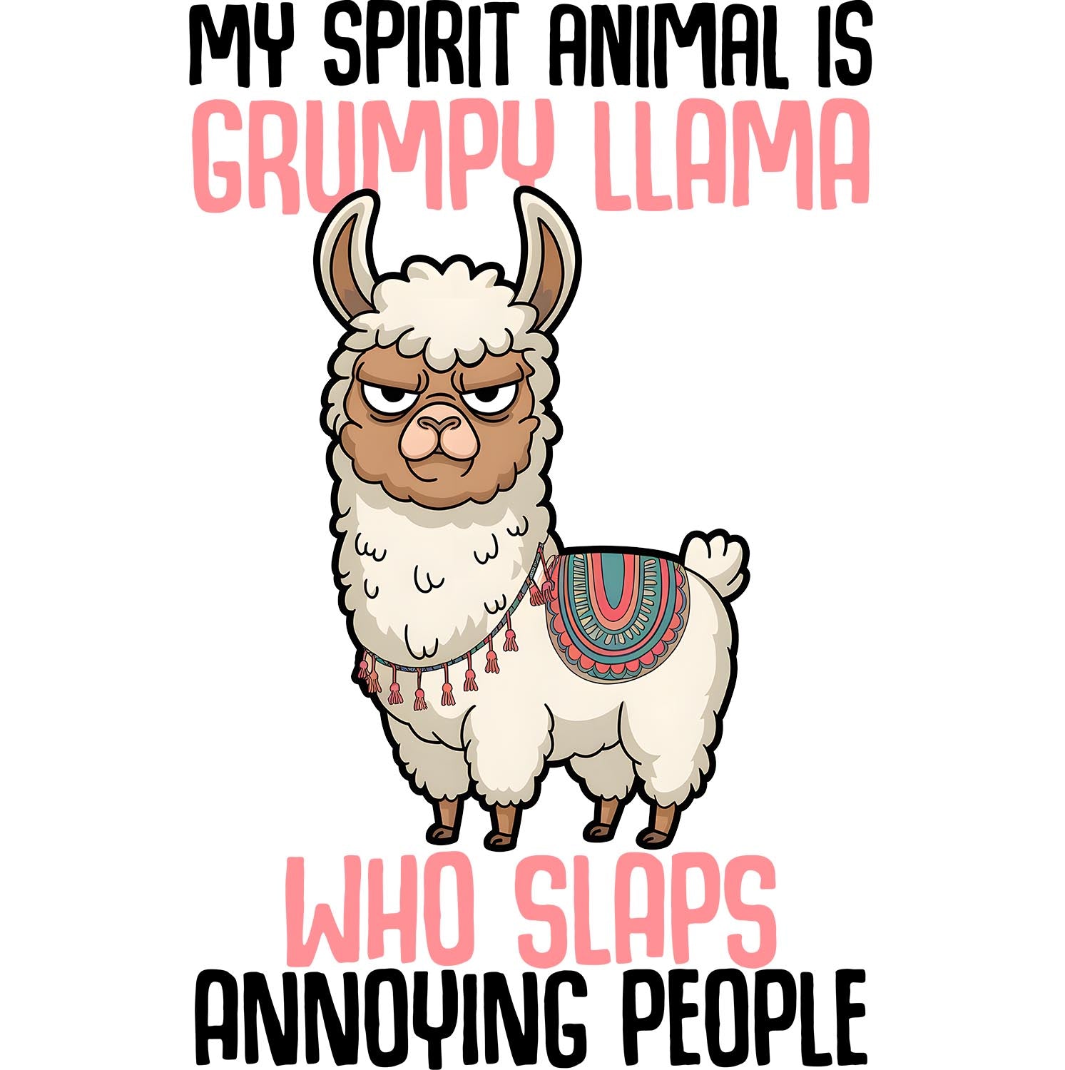 My Spirit Animal A Grumpy Llama