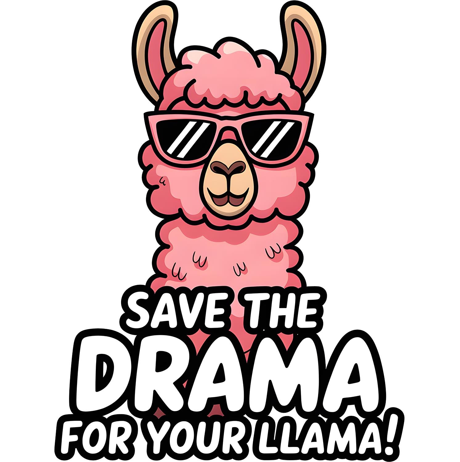 Save Drama For Your Llama