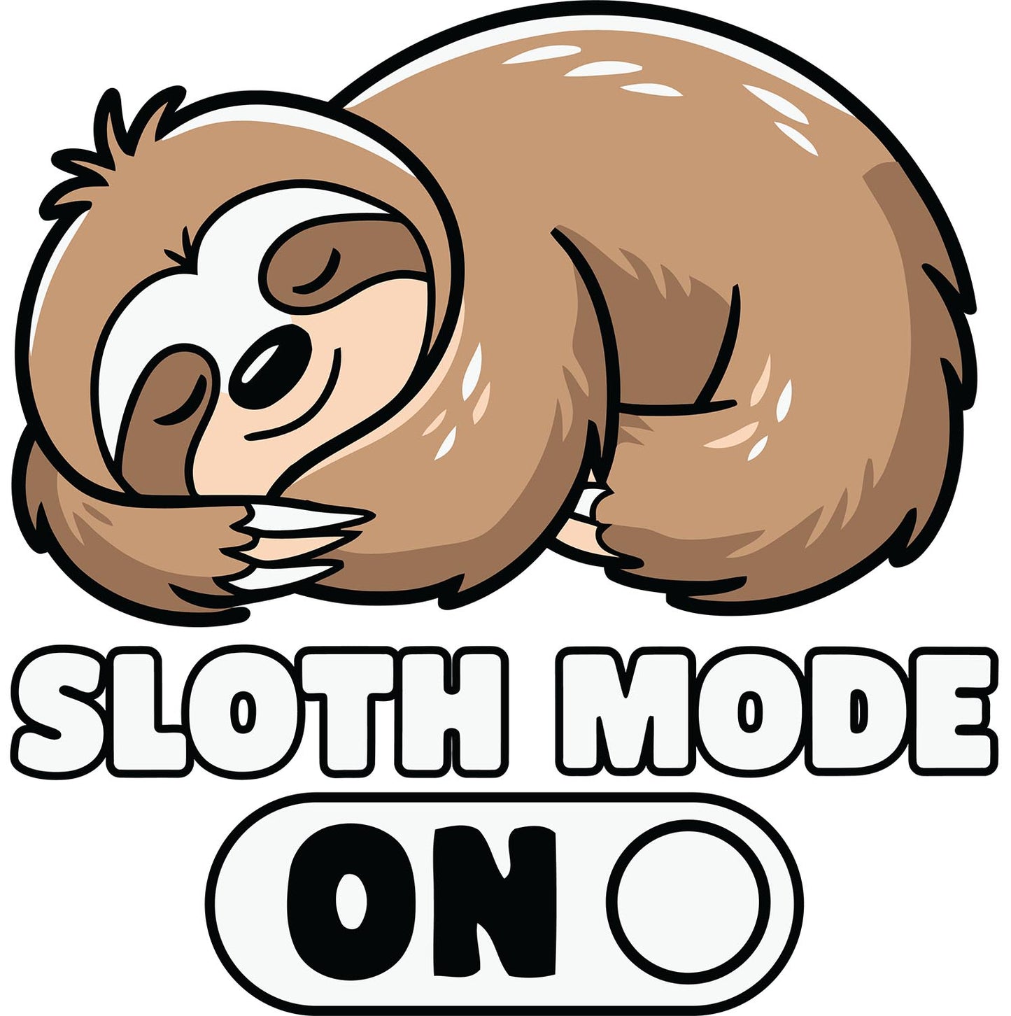 Sloth Mode On