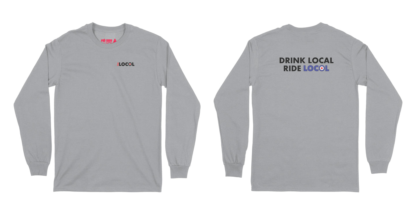 The Drink Local, Ride Locol Long Sleeve T-Shirt