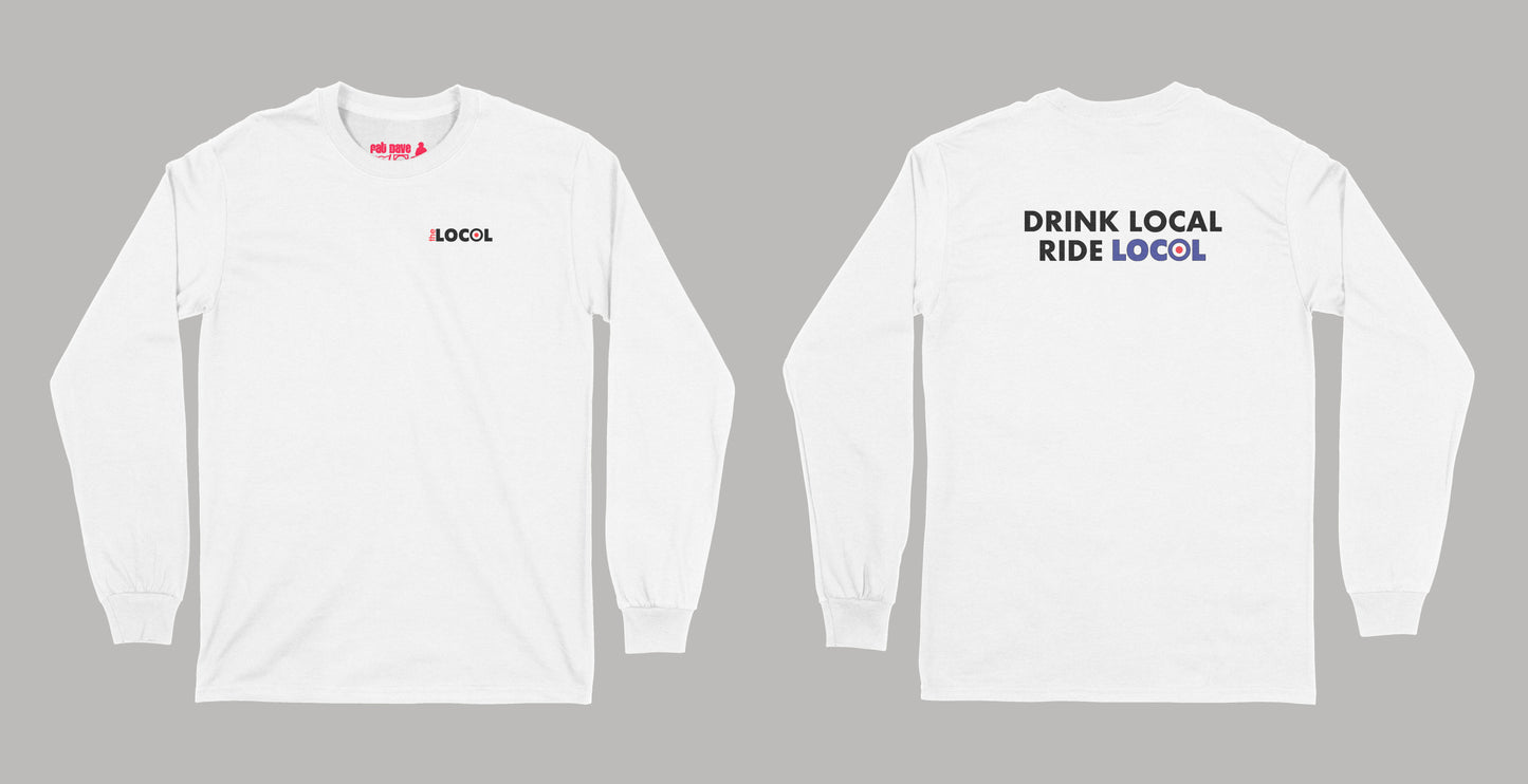 The Drink Local, Ride Locol Long Sleeve T-Shirt