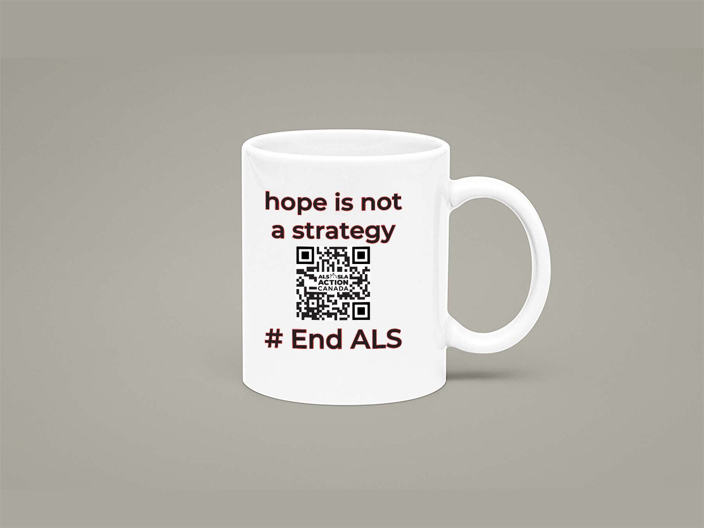 ALS Action Canada Hope is Not a Strategy Mug 11oz 