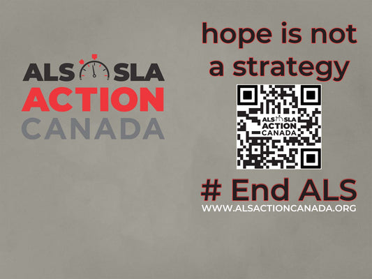 ALS Action Canada Hope is Not a Strategy