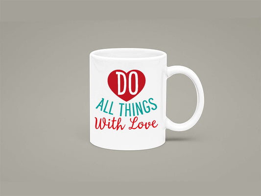 Fat Dave Do All Things With Love Mug 11oz 