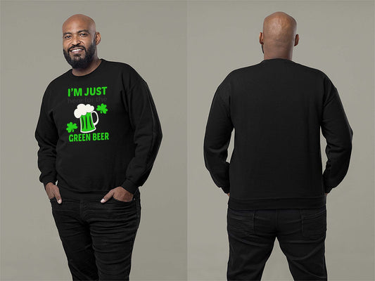 Fat Dave Just Here for the Green Beer Sweatshirt Small Black