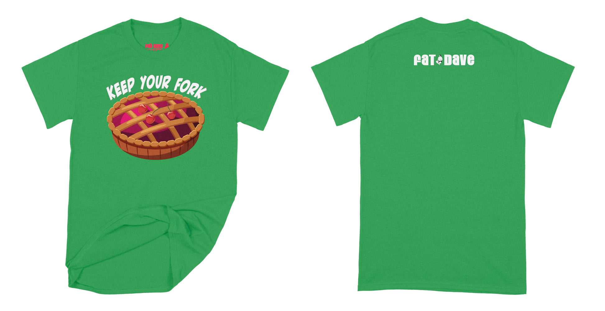 Fat Dave National Pie Day - Design of the day T-Shirt Small Irish Green