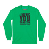 Brantford, Checkerboard Floors, Fat Dave, Long Sleeve T-Shirt, Music You Dance #Hashtag, Musician, Irish Green