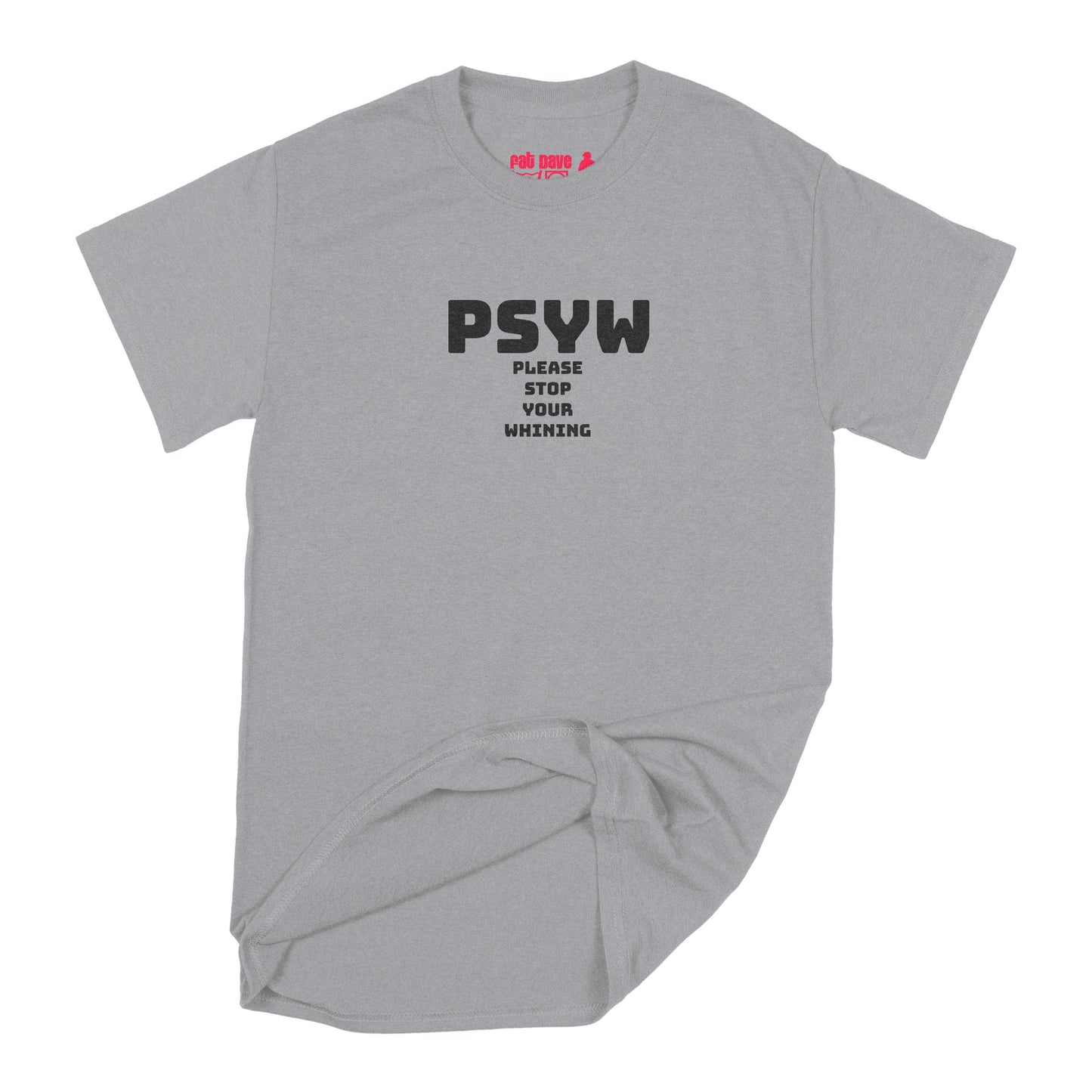 Fat Dave Random Acronym on Shirt series, PSYW T-Shirt Small Sport Grey